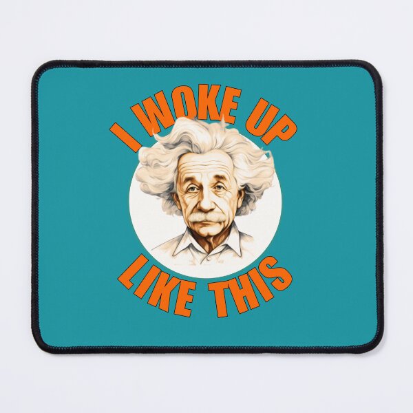 Item preview, Albert Einstein I Woke Up Like This Funny Bedhead designed and sold by 2msons.