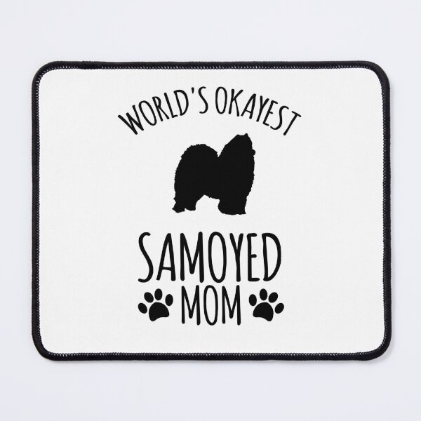 Item preview, Worlds Okayest Samoyed Mom - Dog Mom designed and sold by kindxinn.