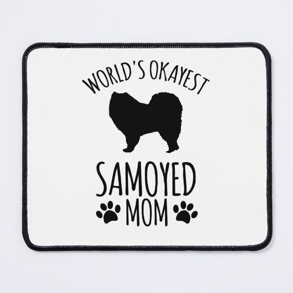 Item preview, Worlds Okayest Samoyed Mom - Dog Mom designed and sold by kindxinn.