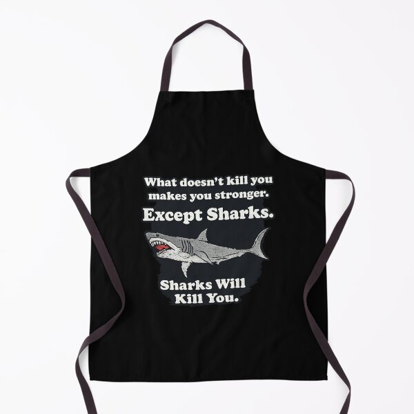 Item preview, What Doesn’t Kill You Makes You Stronger Except Sharks Funny Design designed and sold by Ekonolotie.