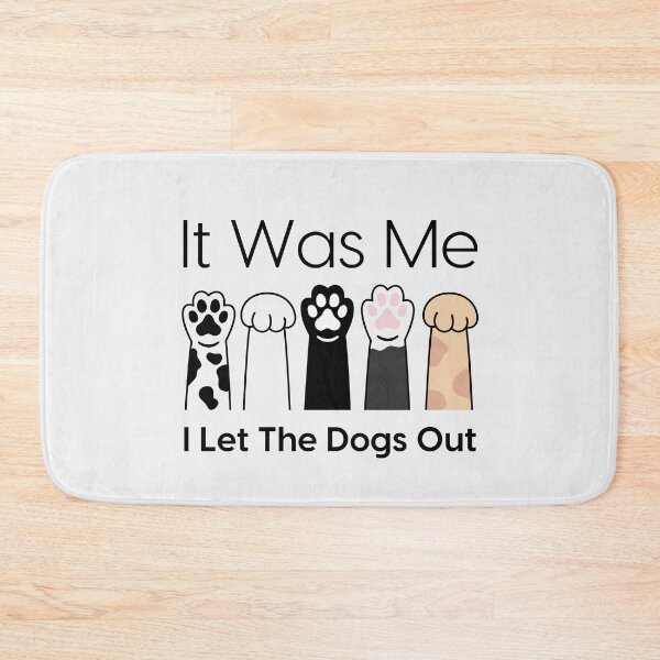 Item preview, It Was Me I Let The Dogs Out designed and sold by monika-arthing.