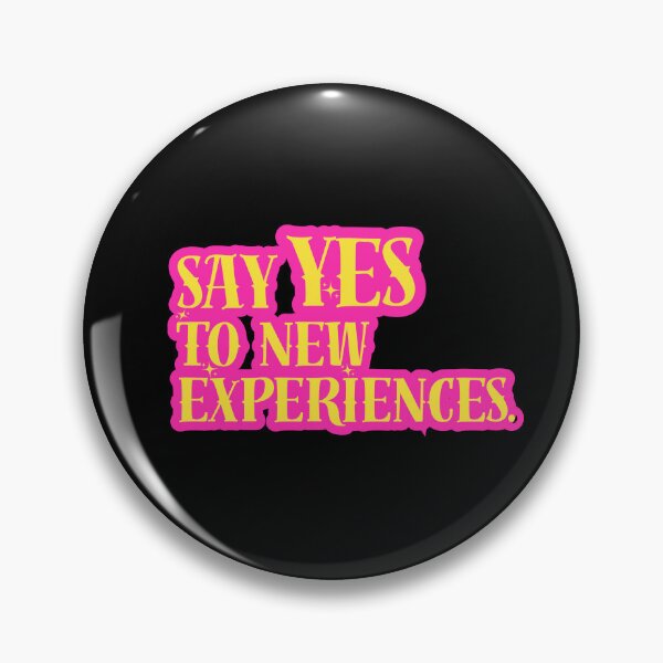 Item preview, Say Yes To New Experiences designed and sold by CDPrintsDesigns.