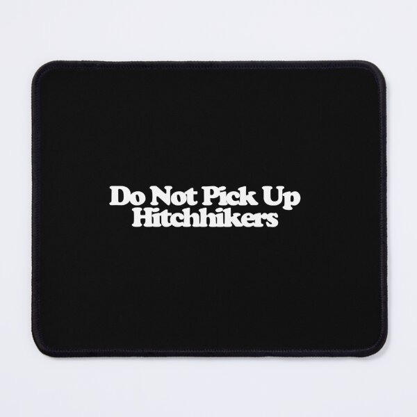 Item preview, Do Not Pick Up Hitchhikers - Widow's Bay Art designed and sold by dsxclothing.
