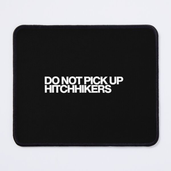 Item preview, Do Not Pick Up Hitchhikers - Widow's Bay Art designed and sold by dsxclothing.