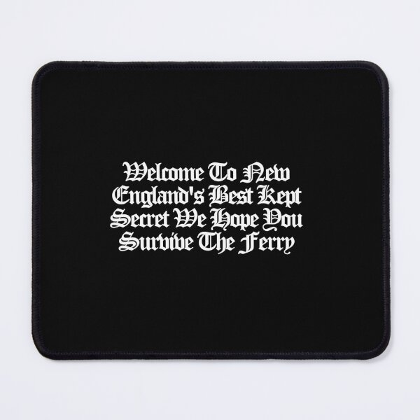 Item preview, Welcome To New England'S Best Kept Secret We Hope You Survive The Ferry - Widow's Bay Art designed and sold by dsxclothing.
