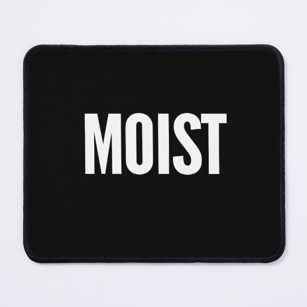 Item preview, MOIST Funny Minimalist Word Humor Meme Design designed and sold by Ekonolotie.
