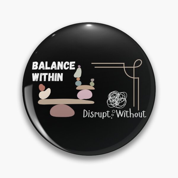 Item preview, Balance Within, Disrupt Without designed and sold by ActOutTees.