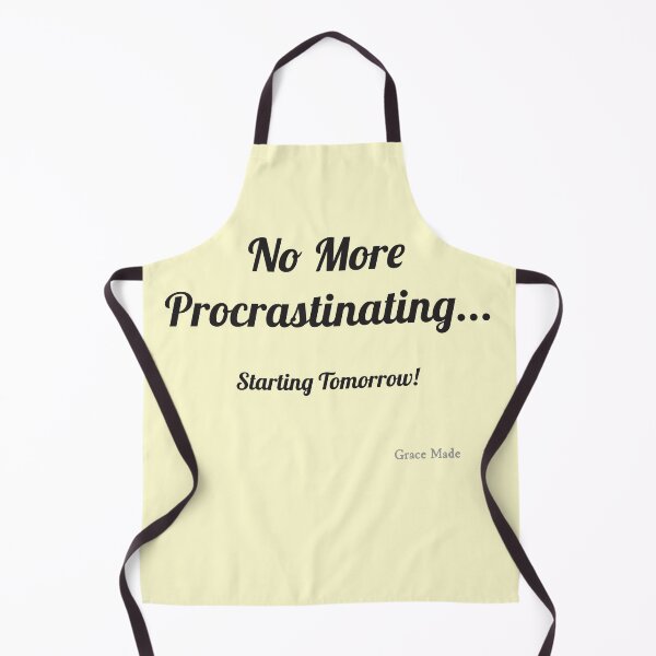Item preview, No More Procrastinating... designed and sold by GraceMadeArt.