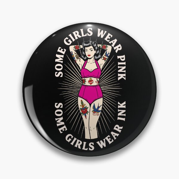Item preview, Some Girls Wear Pink, Some Girls Wear Ink designed and sold by byebyesally.