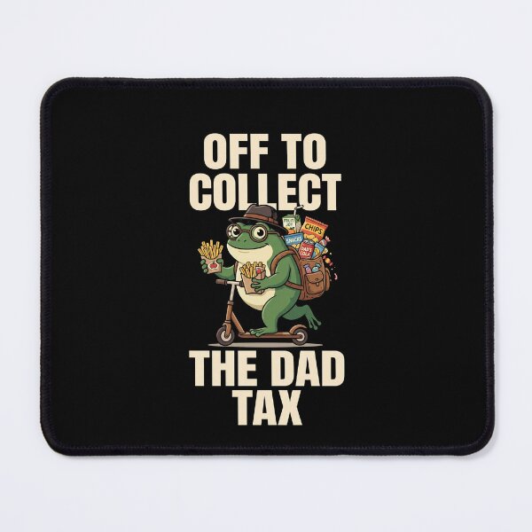 Item preview, Off To Collect The Dad Tax Funny Father Parent Humor designed and sold by SofenArt.