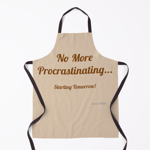 Item preview, No More Procrastinating... designed and sold by GraceMadeArt.