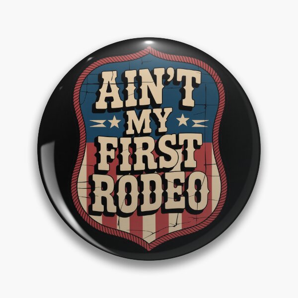 Item preview, Ain’t My First Rodeo Shield Patriotic designed and sold by OldGloryForge.