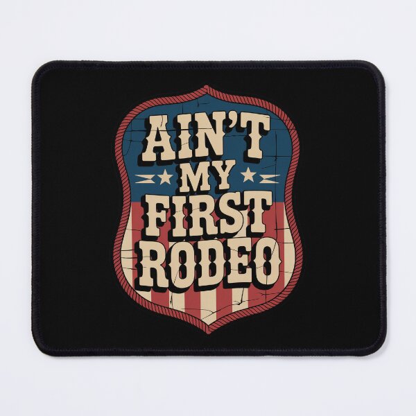 Item preview, Ain’t My First Rodeo Shield Patriotic designed and sold by OldGloryForge.