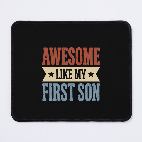 Item preview, Awesome Like My First Son Dad Mom Family Gift designed and sold by SofenArt.