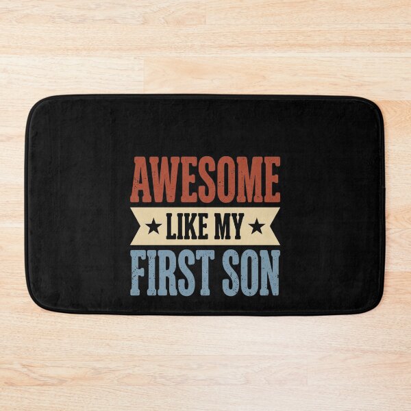 Item preview, Awesome Like My First Son Dad Mom Family Gift designed and sold by SofenArt.