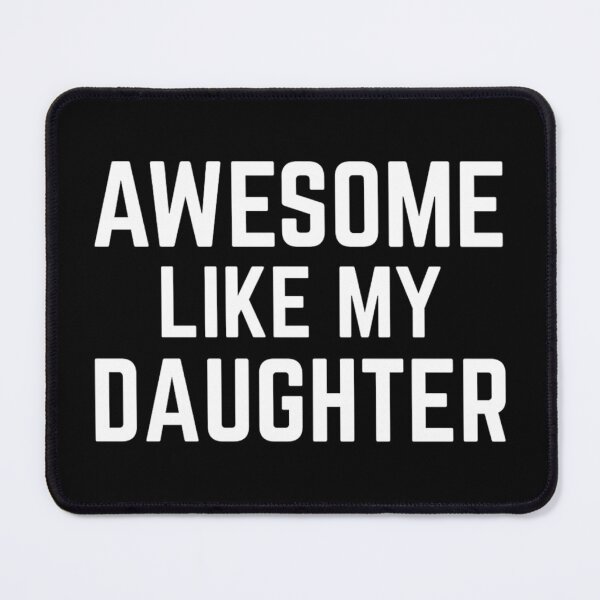 Item preview, Awesome Like My Daughter Funny Father's Day Gift designed and sold by Thread&Fable.