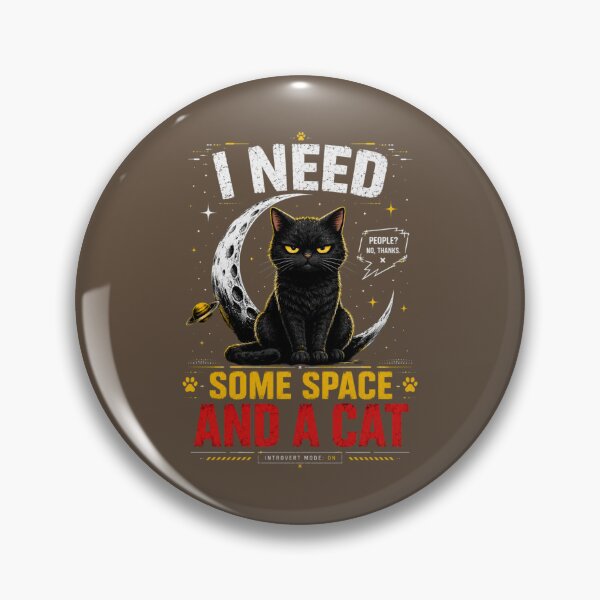 Item preview, I Need Some Space And A Cat Funny Cat Lover Design designed and sold by LowBatteryStudio ⭐.