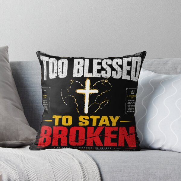 Item preview, Too Blessed To Stay Broken Christian Streetwear Design designed and sold by LowBatteryStudio ⭐.