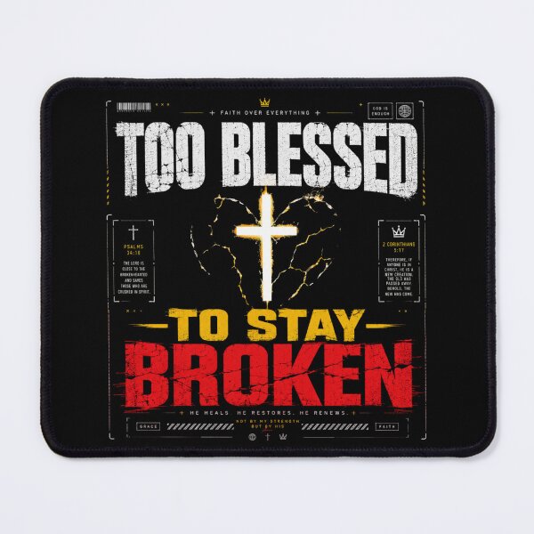 Item preview, Too Blessed To Stay Broken Christian Streetwear Design designed and sold by LowBatteryStudio ⭐.