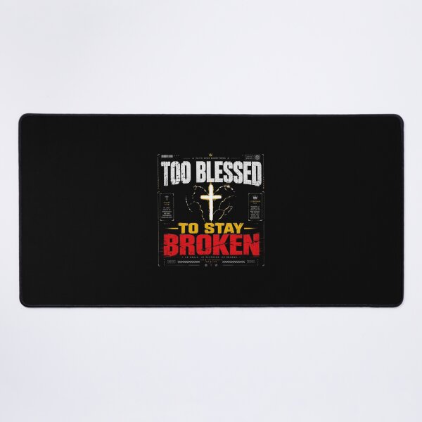 Item preview, Too Blessed To Stay Broken Christian Streetwear Design designed and sold by LowBatteryStudio ⭐.