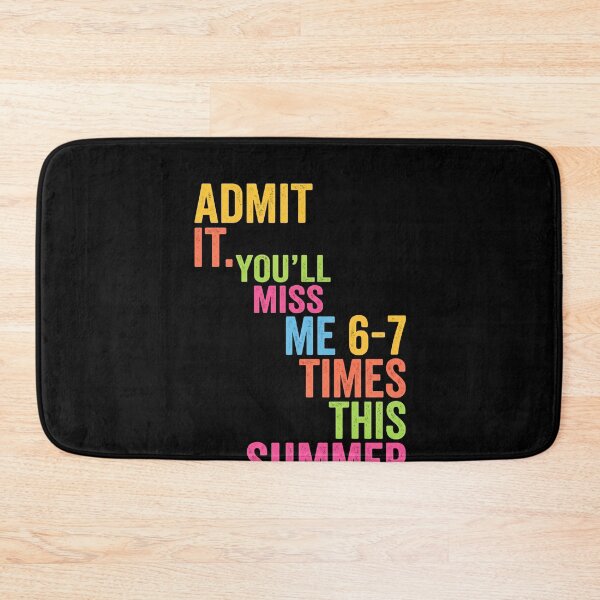 Item preview, Admit It. You'll Miss Me 6-7 Times This Summer Humorous Vacation Friends designed and sold by SofenArt.