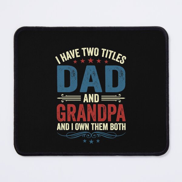Item preview, I Have Two Titles Dad And Grandpa And I Own Them Both Grandfather Fatherhood Men Gift designed and sold by SofenArt.