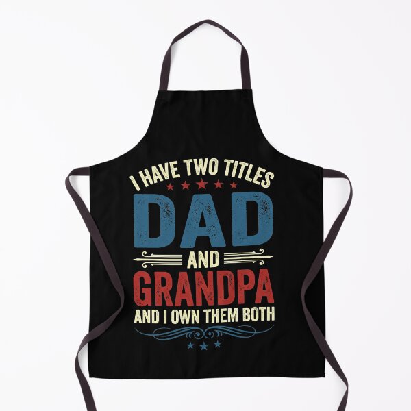 Item preview, I Have Two Titles Dad And Grandpa And I Own Them Both Grandfather Fatherhood Men Gift designed and sold by SofenArt.