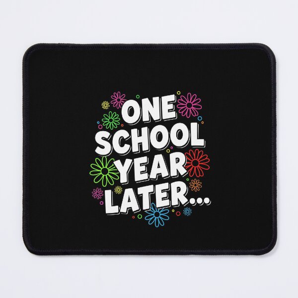 Item preview, One School Year Later End Of School Teacher Student Celebration designed and sold by SofenArt.