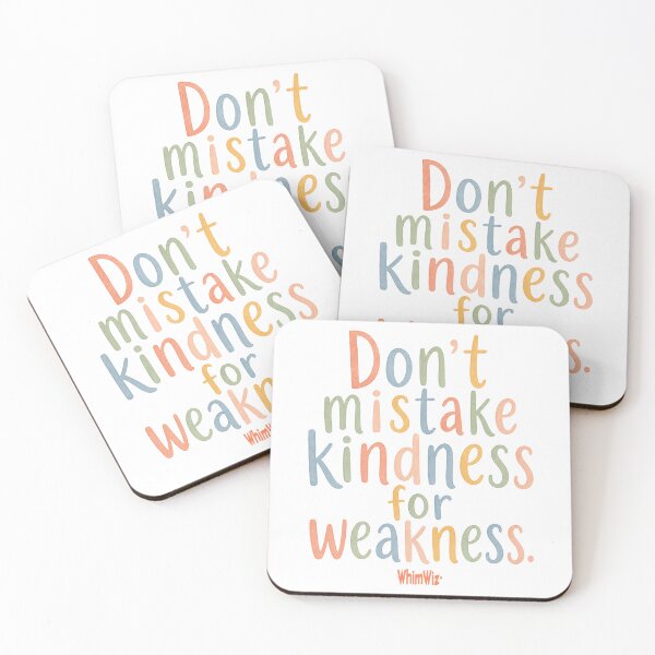 Item preview, Don't Mistake Kindness - WhimWiz Funny & Quirky Gift Ideas designed and sold by WhimWiz.