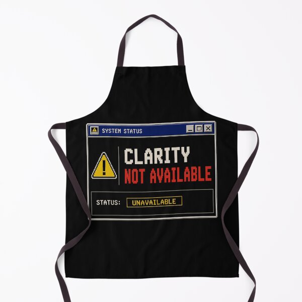 Item preview, Clarity Not Available – Retro System Status Humor Design designed and sold by Mad Factory Designs.