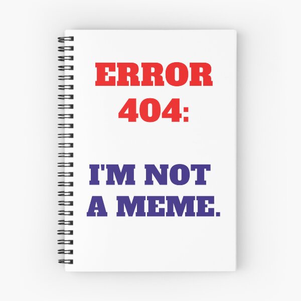 Item preview, Error 404 I'm Not A Meme designed and sold by Mauswohn.