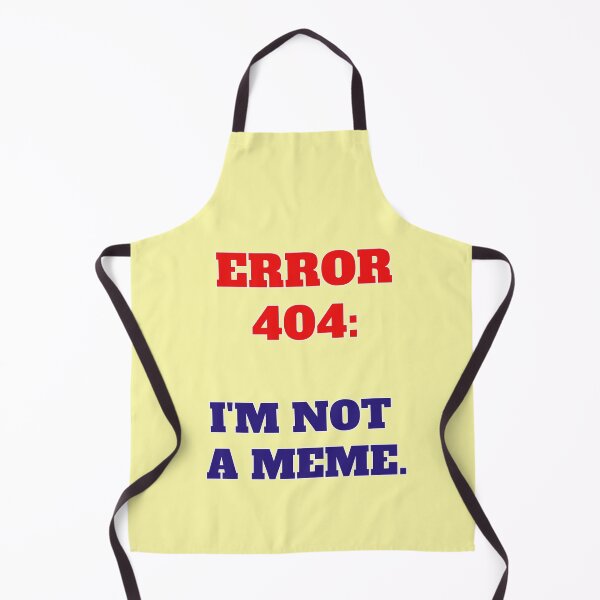 Item preview, Error 404 I'm Not A Meme designed and sold by Mauswohn.