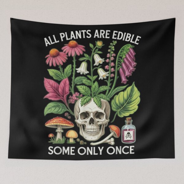 Item preview, All Plants Are Edible Some Only Once Skull Cottagecore Goth Botanical designed and sold by DienesAngele.