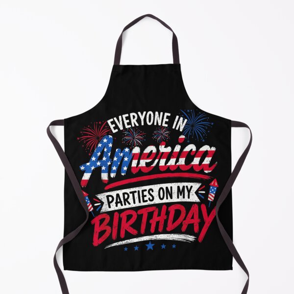 Item preview, Everyone In America Parties On My Birthday Fourth Of July Patriotic Independence designed and sold by DienesAngele.