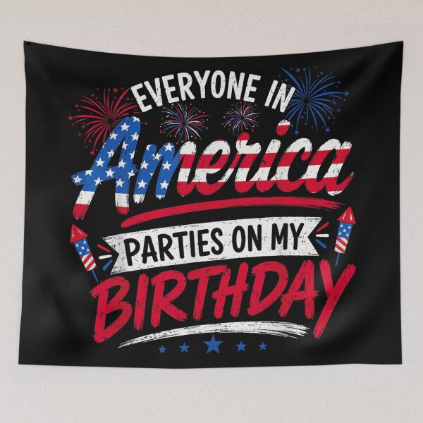Item preview, Everyone In America Parties On My Birthday Fourth Of July Patriotic Independence designed and sold by DienesAngele.