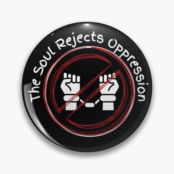 Item preview, The Soul Rejects Oppression designed and sold by ActOutTees.