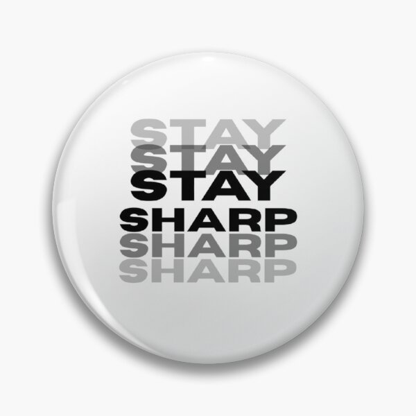 Item preview, Stay Sharp Bold Typography Design designed and sold by Sharpy-X.