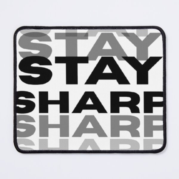 Item preview, Stay Sharp Bold Typography Design designed and sold by Sharpy-X.