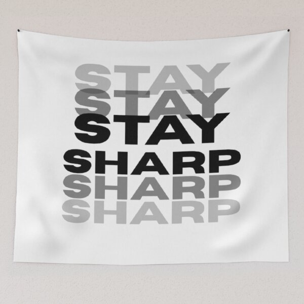 Item preview, Stay Sharp Bold Typography Design designed and sold by Sharpy-X.