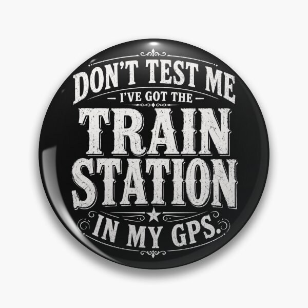 Item preview, Don't Test Me I've Got Train Station in My GPS T-Shirt, Funny Travel Gift, Railroad Lover Graphic Tee, Commuter Humor Shirt designed and sold by pipolabco.