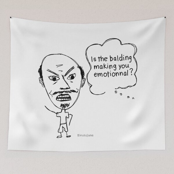 Item preview, Copy of Is the balding making you emotional designed and sold by Binotojone.
