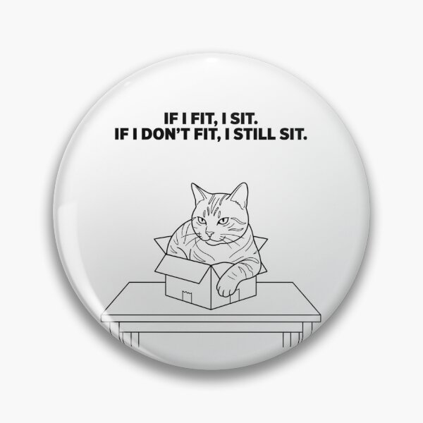 Artikelvorschau, Lustiges Katzengeschenk: Wenn ich reinpasse, setze ich mich hin; wenn ich nicht reinpasse, setze ich mich trotzdem hin – T-Shirt für Katzenliebhaber und Katzenmamas entworfen und verkauft von Dev Mode.