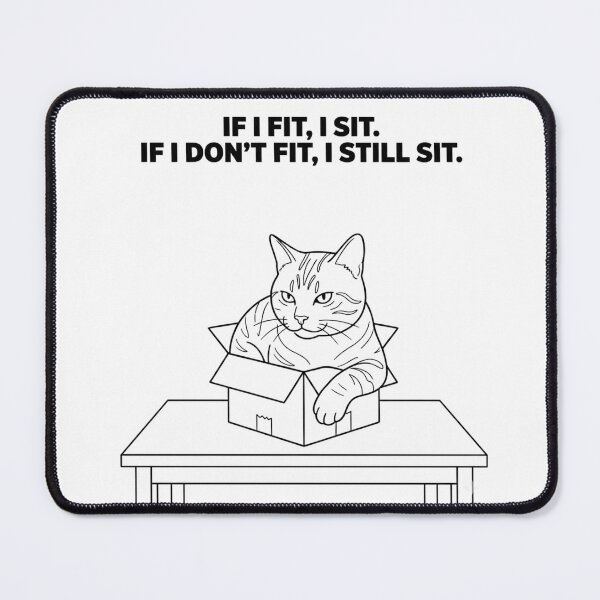 Item preview, Funny Cat Gift If I Fit I Sit If I Don't Fit I Still Sit Cat In Box Lover Shirt Cat Mom Gift designed and sold by Dev Mode.