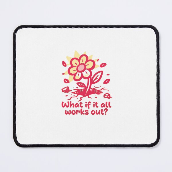 Item preview, What If It All Works Out Optimism Hopeful Positive Thinking Mental Wellness designed and sold by JonesFlora2025.