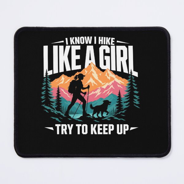 Item preview, I Know I Hike Like A Girl Funny Hiking Women Girls Hiker Dog designed and sold by clothesy7.