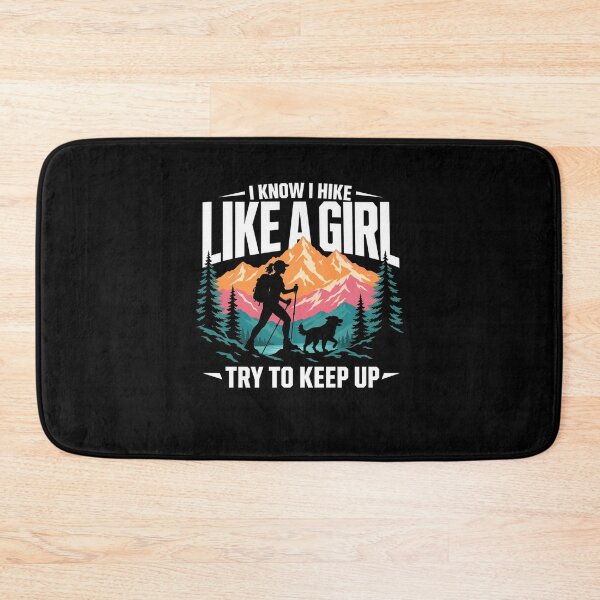 Item preview, I Know I Hike Like A Girl Funny Hiking Women Girls Hiker Dog designed and sold by clothesy7.