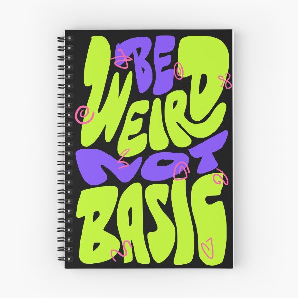Item preview, Be Weird Not Basic designed and sold by Chrisnug24.