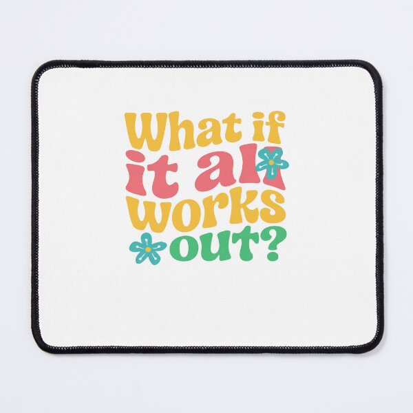 Item preview, What If It All Works Out Optimism Quote Positive Thinking Inspiration designed and sold by JonesFlora2025.