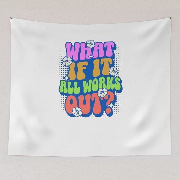 Item preview, What If It All Works Out? Positive Motivational Quote designed and sold by JonesFlora2025.