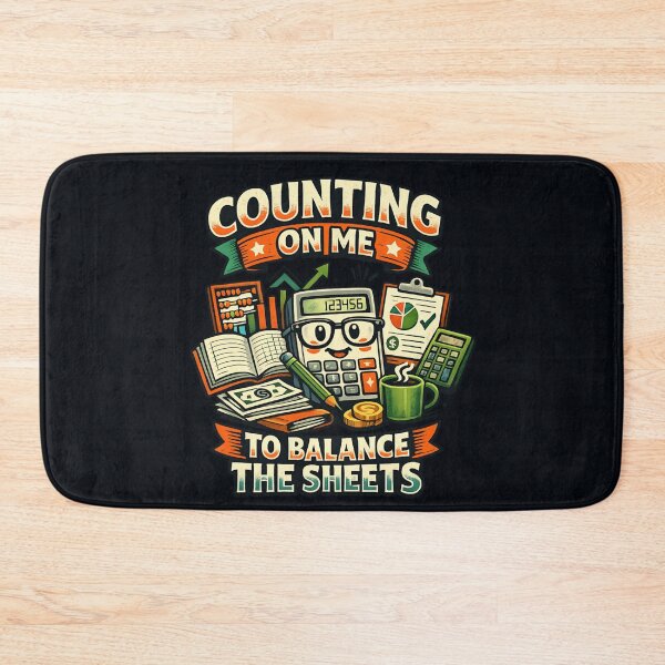 Item preview, Counting On Me To Balance The Sheets - Funny Accountant designed and sold by SidTastic .